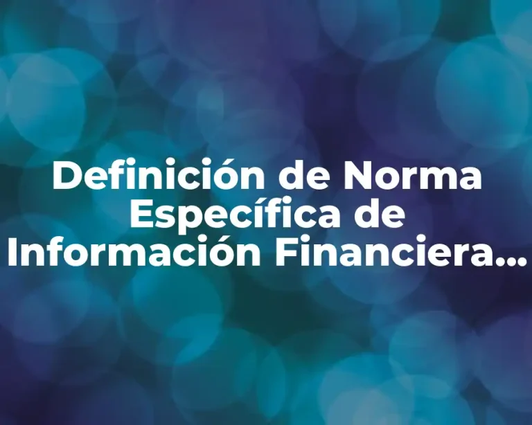 Definición de Norma Específica de Información Financiera Gubernamental