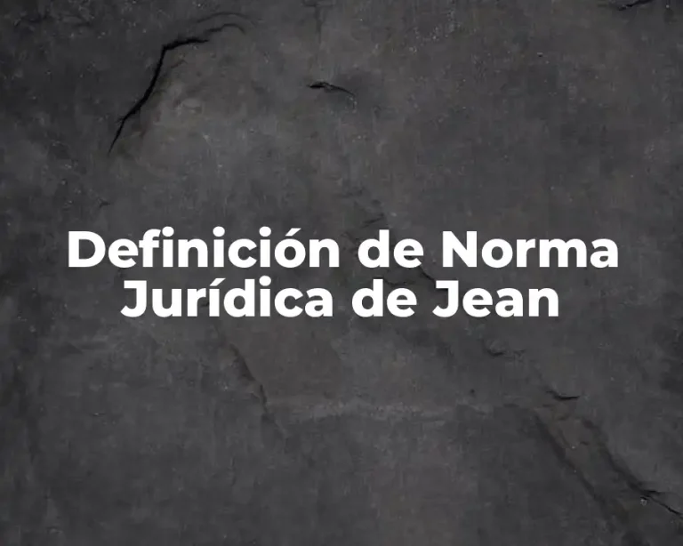Definición de Norma Jurídica de Jean
