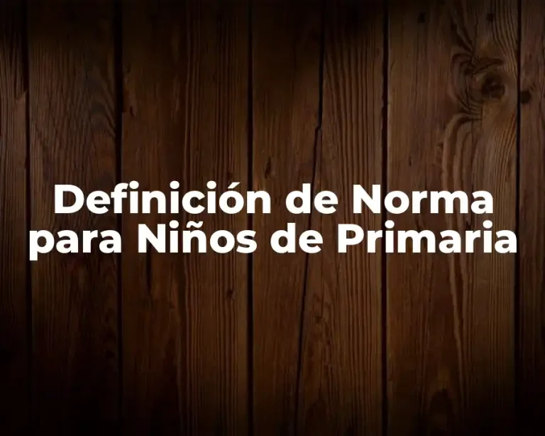 Definición de Norma para Niños de Primaria
