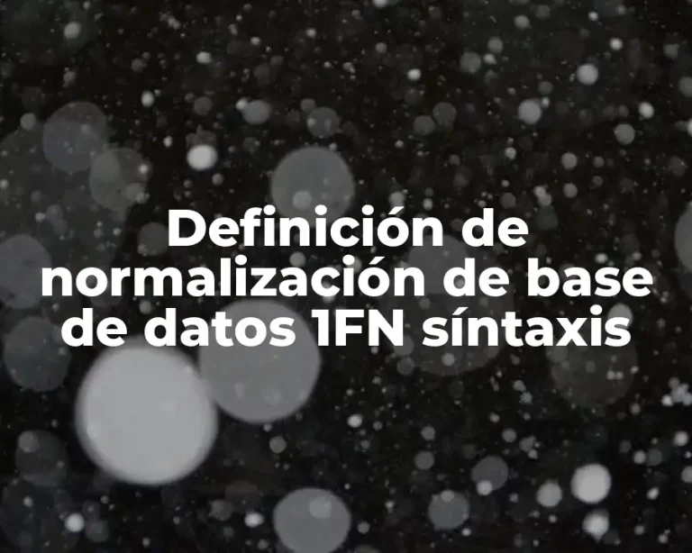 Definición de normalización de base de datos 1FN síntaxis