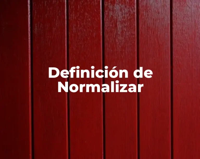 Definición de Normalizar
