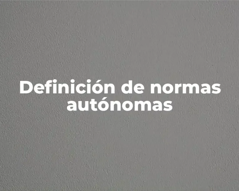 Definición de normas autónomas