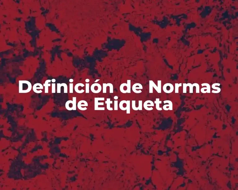 Definición de Normas de Etiqueta
