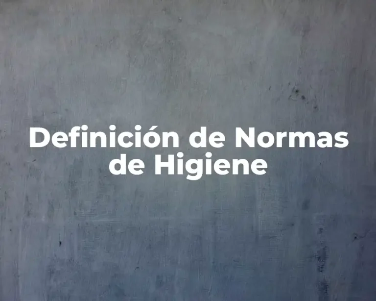 Definición de Normas de Higiene