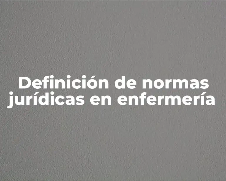 Definición de normas jurídicas en enfermería