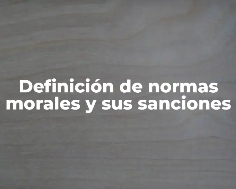 Definición de normas morales y sus sanciones