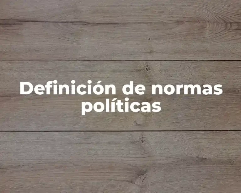 Definición de normas políticas