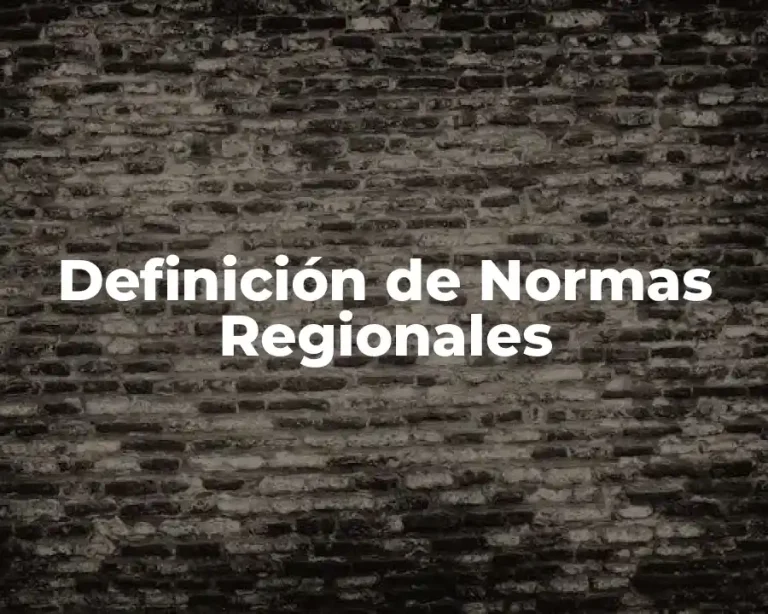 Definición de Normas Regionales