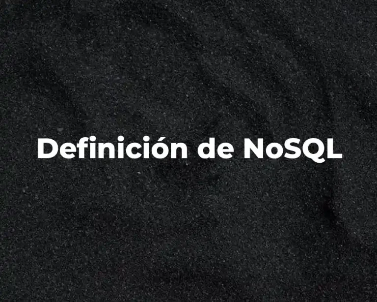 Definición de NoSQL