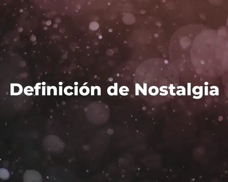Definición de Nostalgia