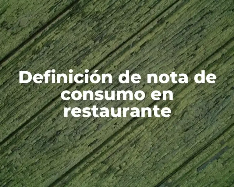 Definición de nota de consumo en restaurante