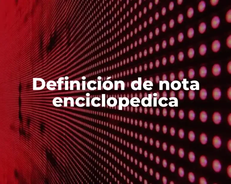 Definición de nota enciclopedica