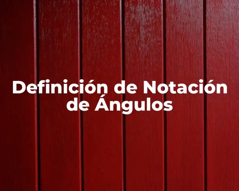 Definición de Notación de Ángulos