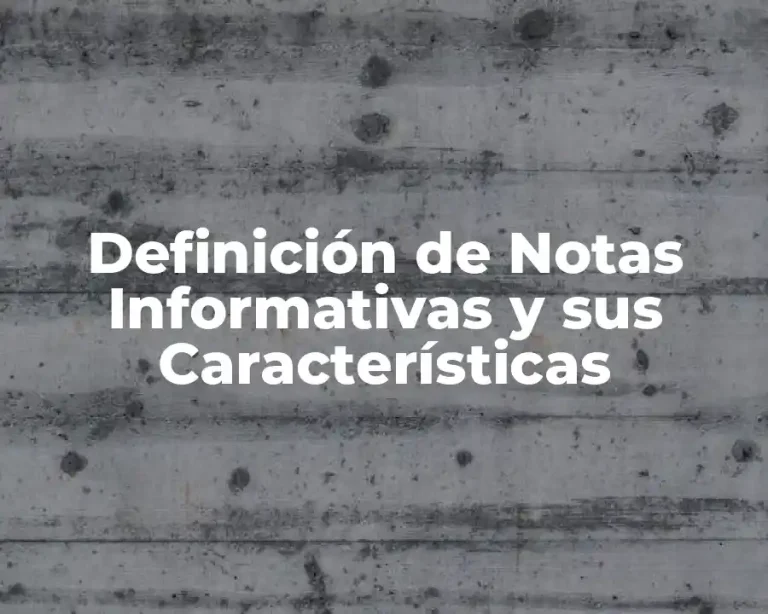 Definición de Notas Informativas y sus Características