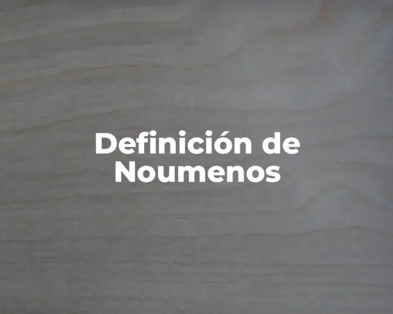 Definición de Noumenos