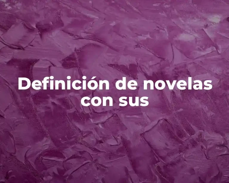 Definición de novelas con sus