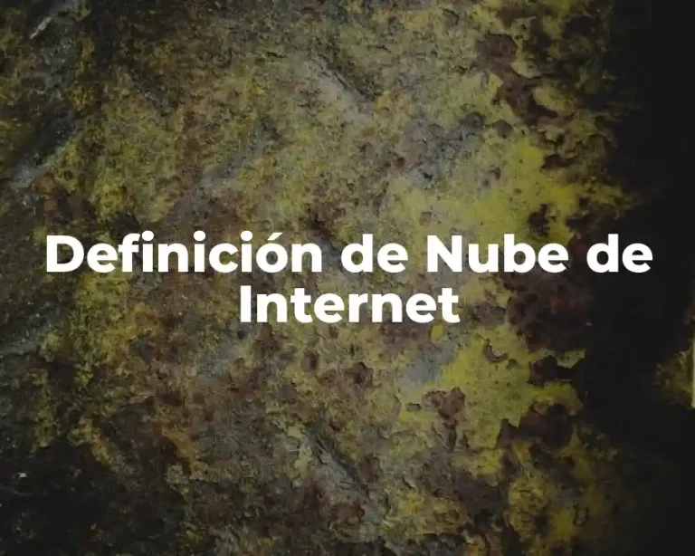 Definición de Nube de Internet