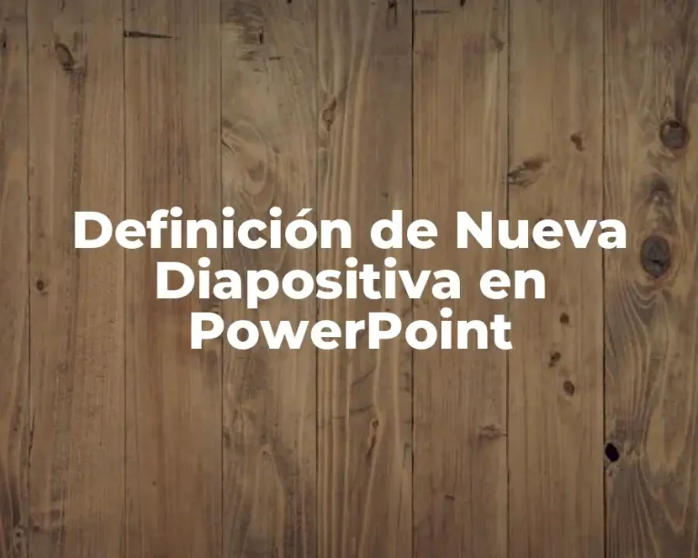 Definición de Nueva Diapositiva en PowerPoint