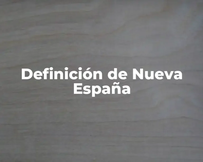 Definición de Nueva España