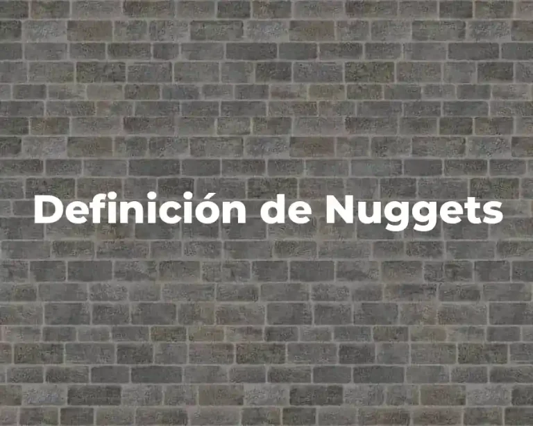 Definición de Nuggets
