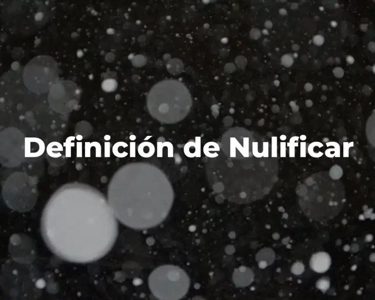 Definición de Nulificar