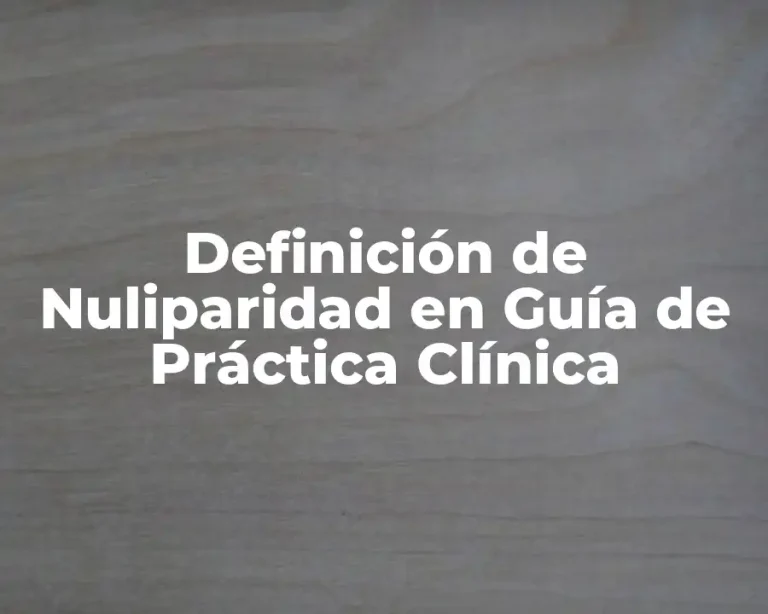Definición de Nuliparidad en Guía de Práctica Clínica