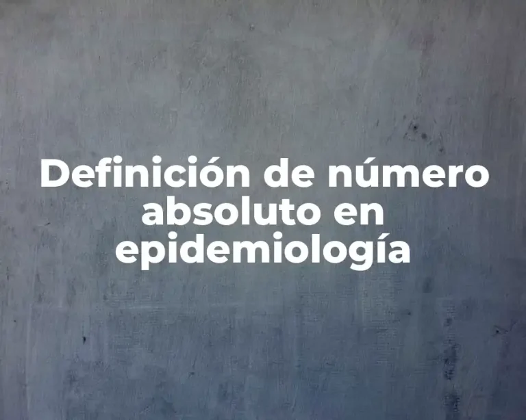 Definición de número absoluto en epidemiología