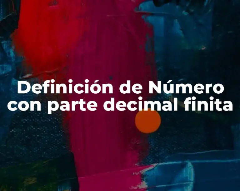 Definición de Número con parte decimal finita