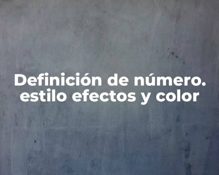 Definición de número. estilo efectos y color