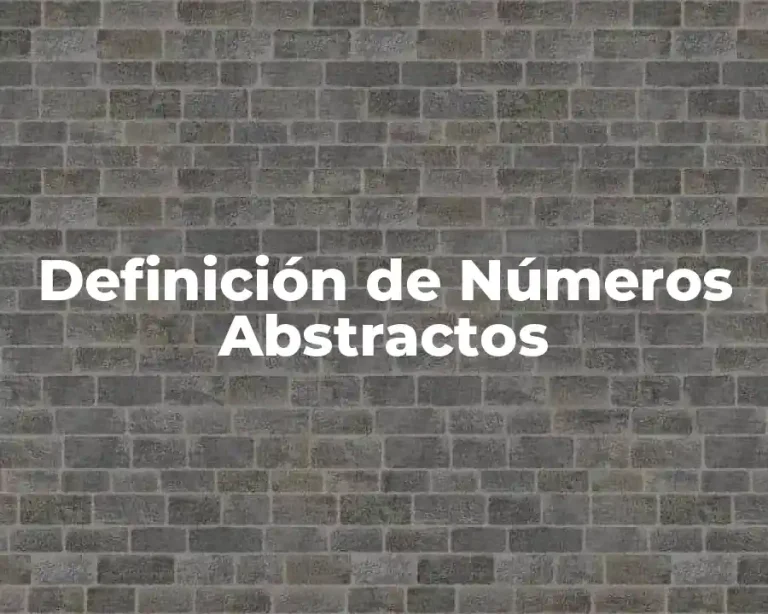 Definición de Números Abstractos