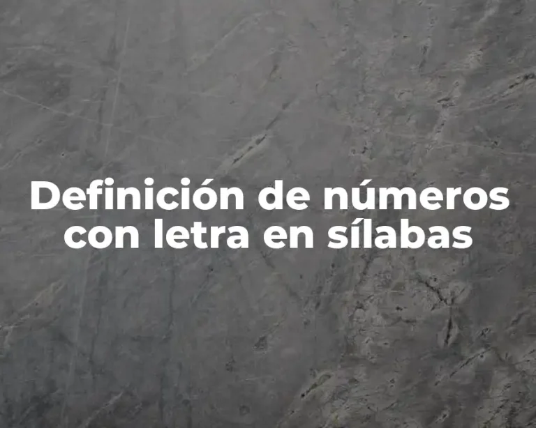 Definición de números con letra en sílabas