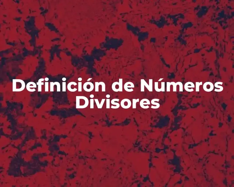 Definición de Números Divisores