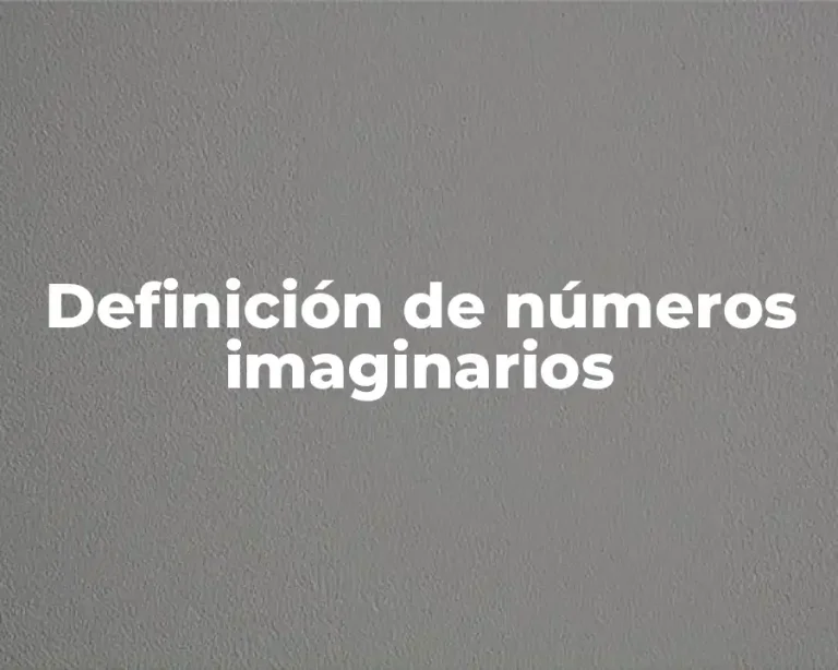 Definición de números imaginarios