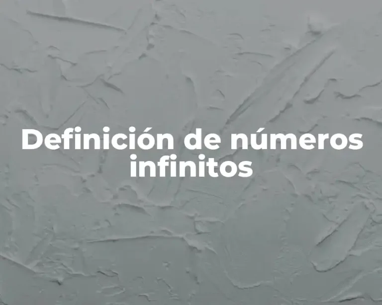 Definición de números infinitos