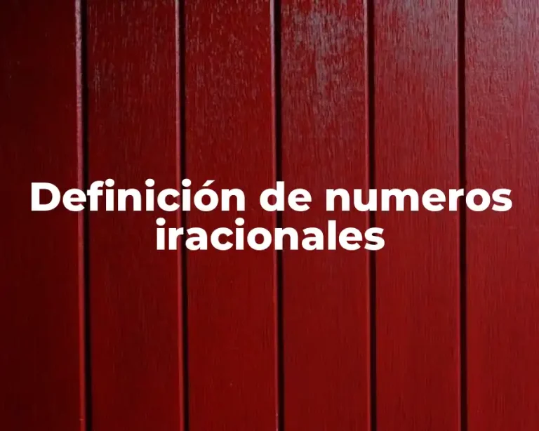 Definición de numeros iracionales