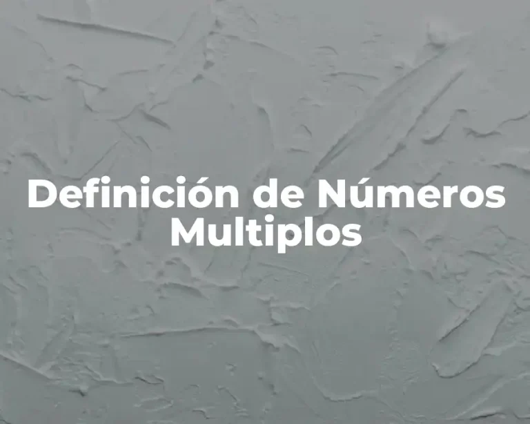 Definición de Números Multiplos