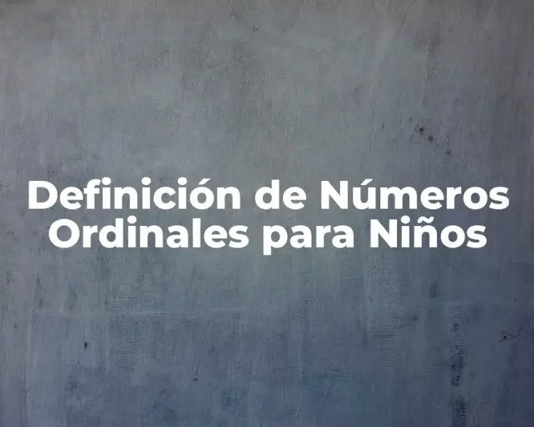Definición de Números Ordinales para Niños