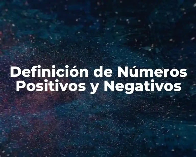 Definición de Números Positivos y Negativos