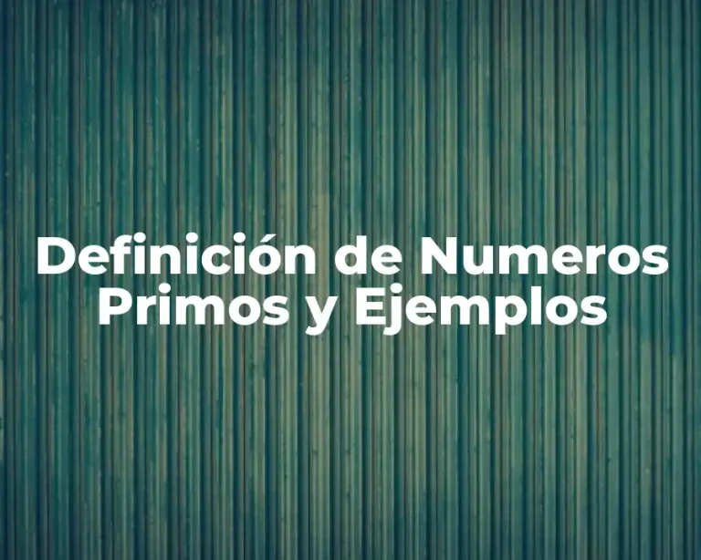 Definición de Numeros Primos y Ejemplos