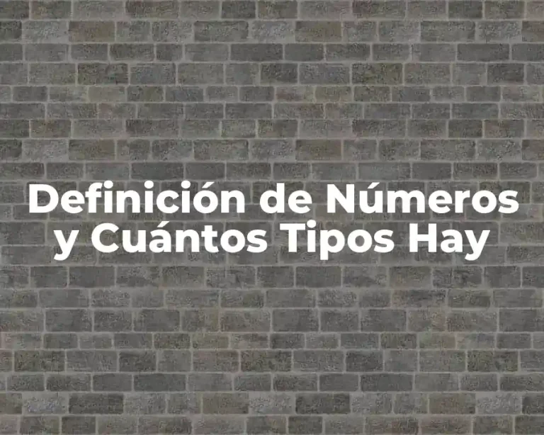 Definición de Números y Cuántos Tipos Hay