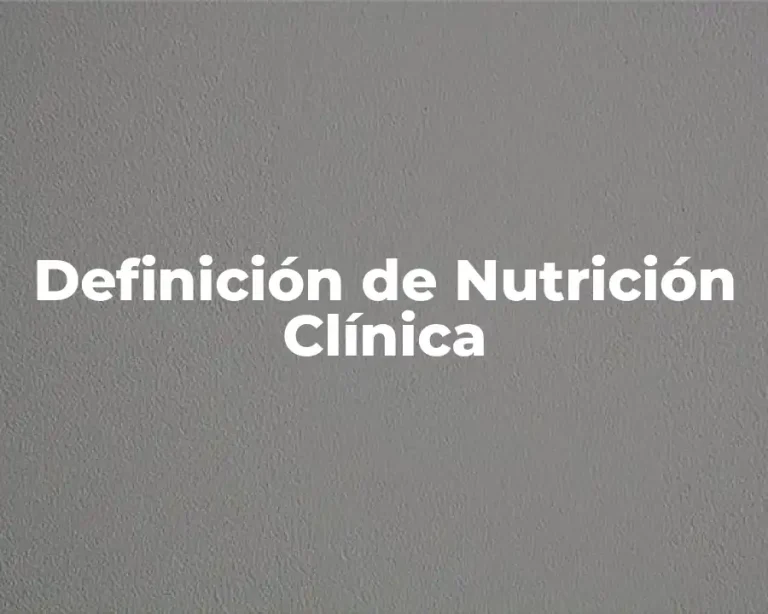 Definición de Nutrición Clínica