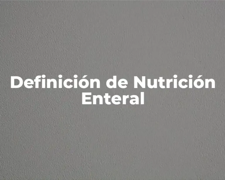 Definición de Nutrición Enteral