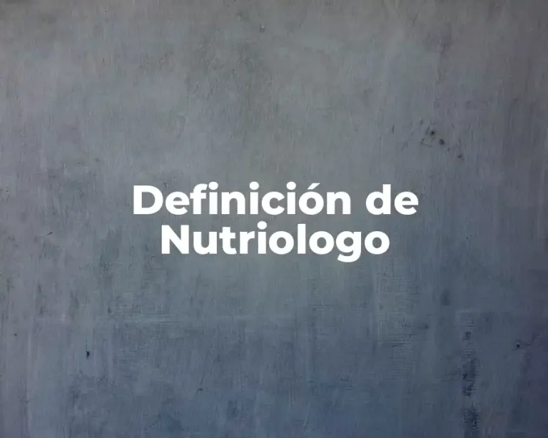 Definición de Nutriologo