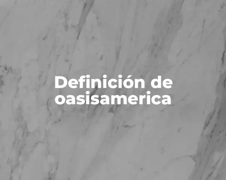 Definición de oasisamerica