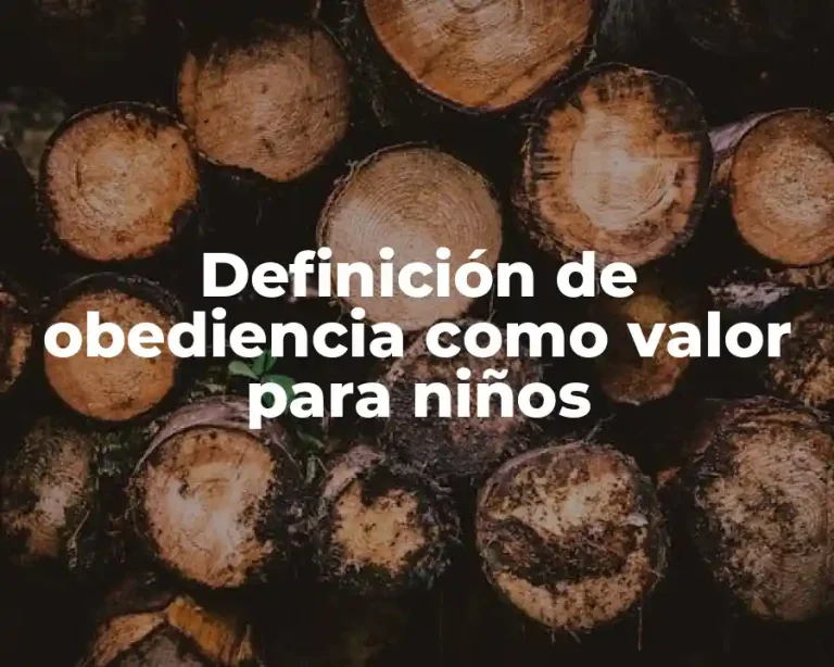 Definición de obediencia como valor para niños