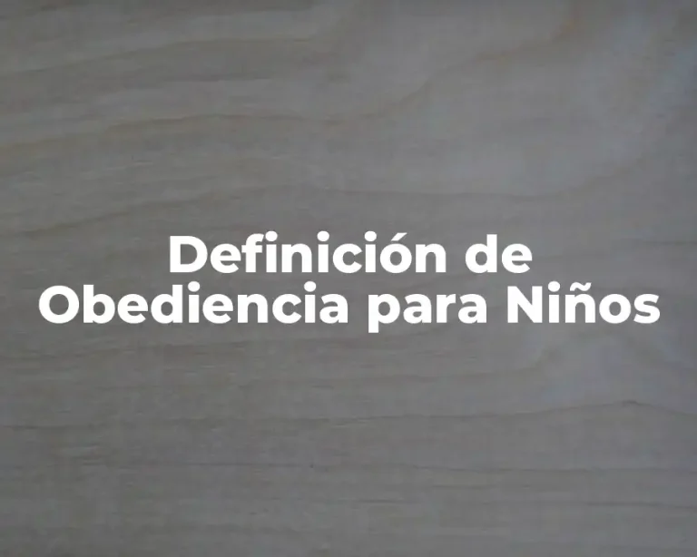 Definición de Obediencia para Niños