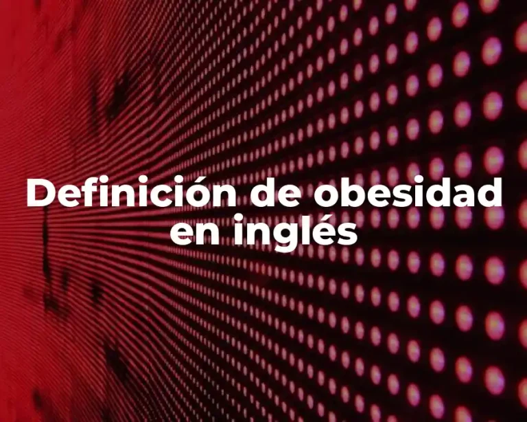 Definición de obesidad en inglés
