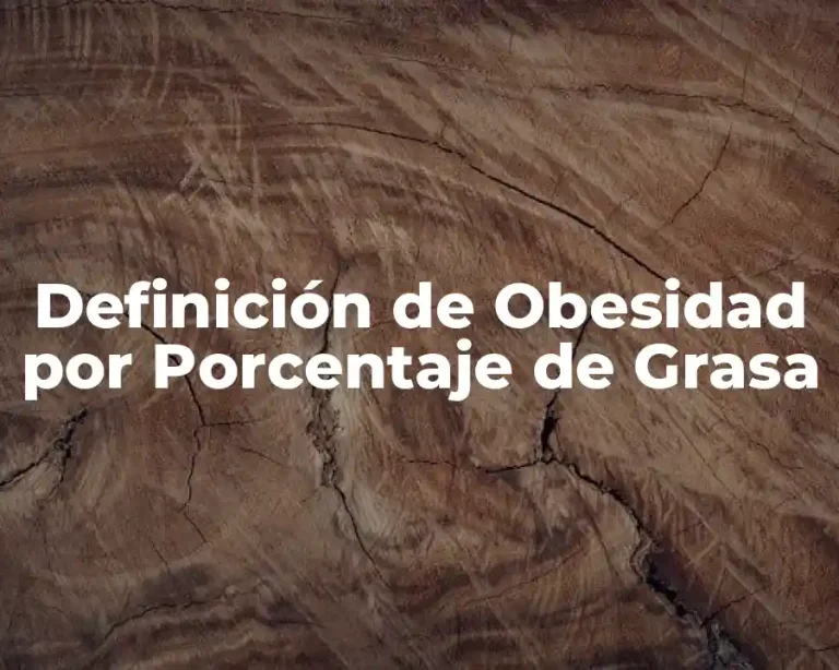 Definición de Obesidad por Porcentaje de Grasa