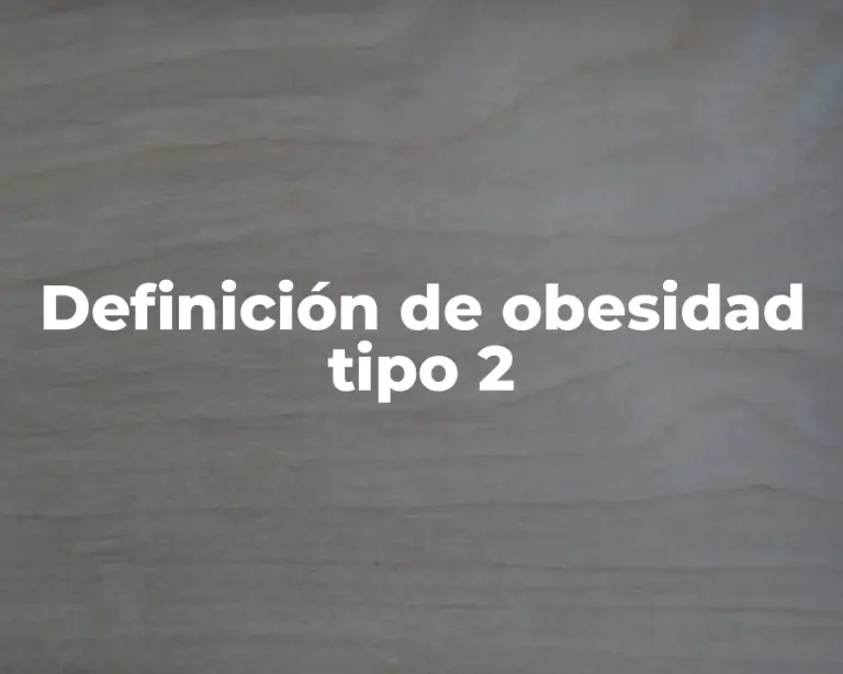 Definición de obesidad tipo 2