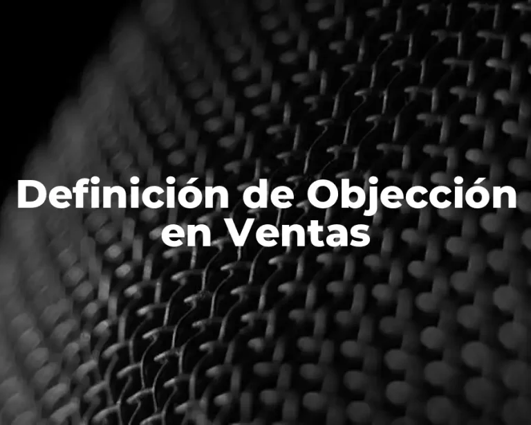 Definición de Objección en Ventas